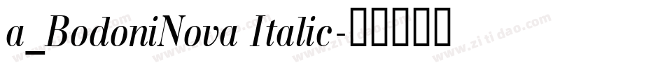 a_BodoniNova Italic字体转换
